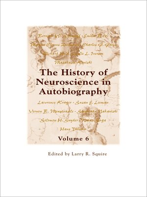cover image of The History of Neuroscience in Autobiography Volume 6